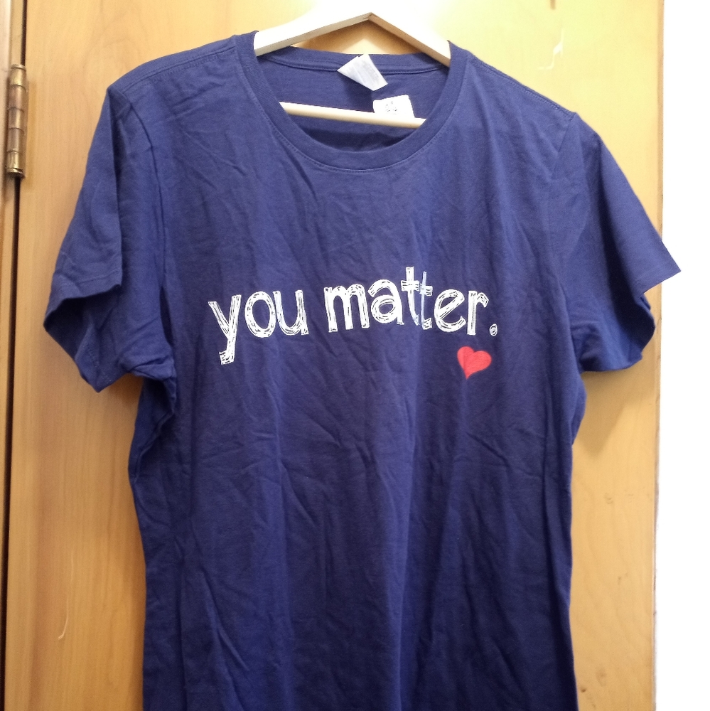 You Matter Blue Short Sleeve XL T-shirt NWOT